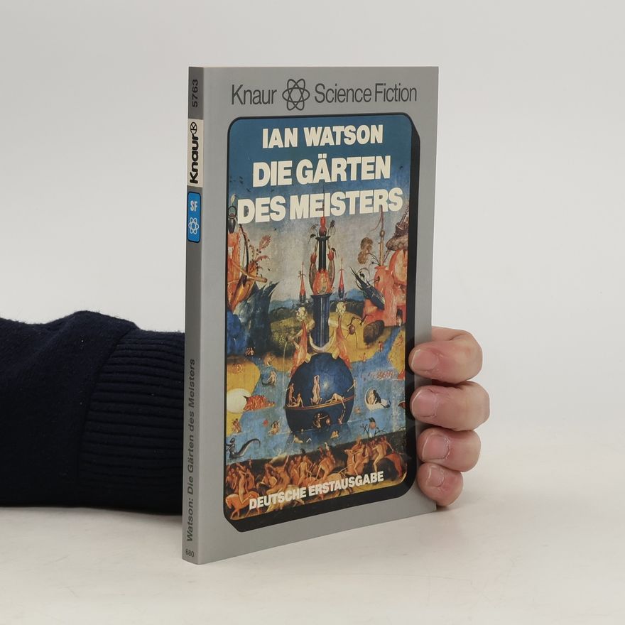 Ian Watson Die Gärten des Meisters