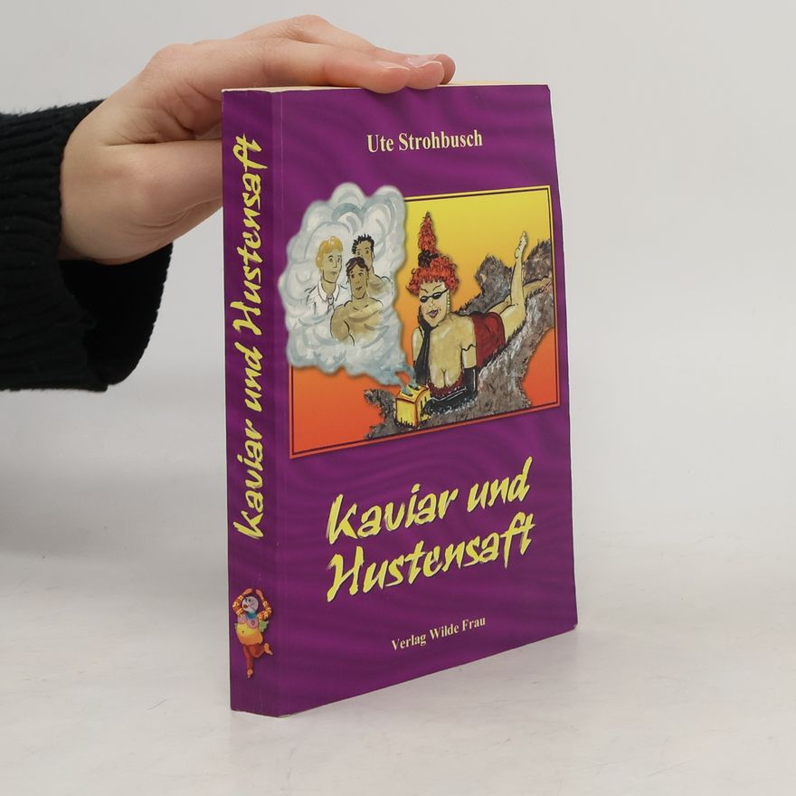 Ute Strohbusch Kaviar und Hustensaft