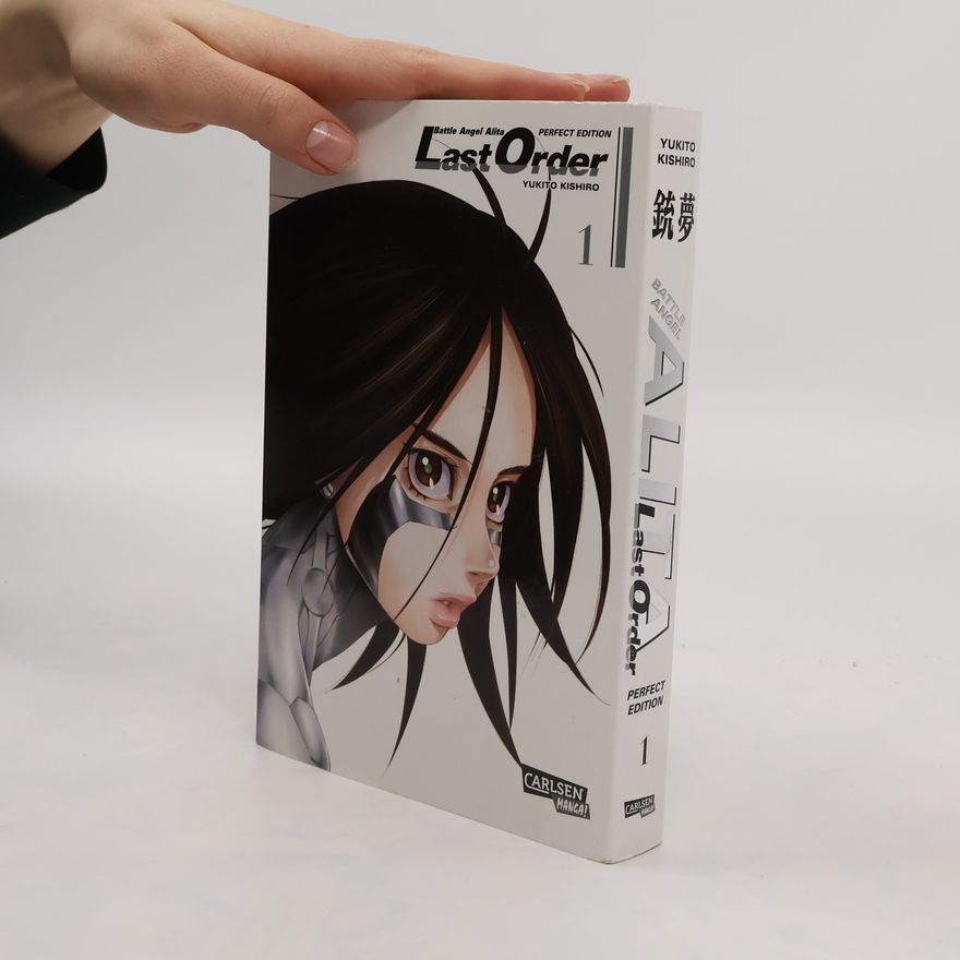 Yukito Kishiro Battle Angel Alita - Last Order - Perfect Edition 1