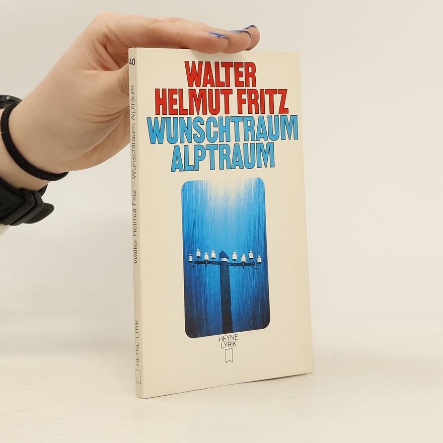 Walter Helmut Fritz Wunschtraum, Alptraum
