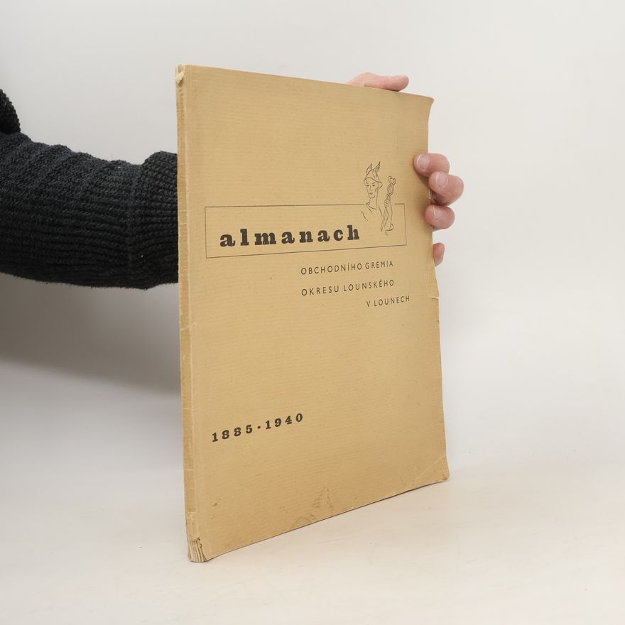 Stanislav Šulc Almanach Obchodního gremia okresu lounského v Lounech 1885-1940