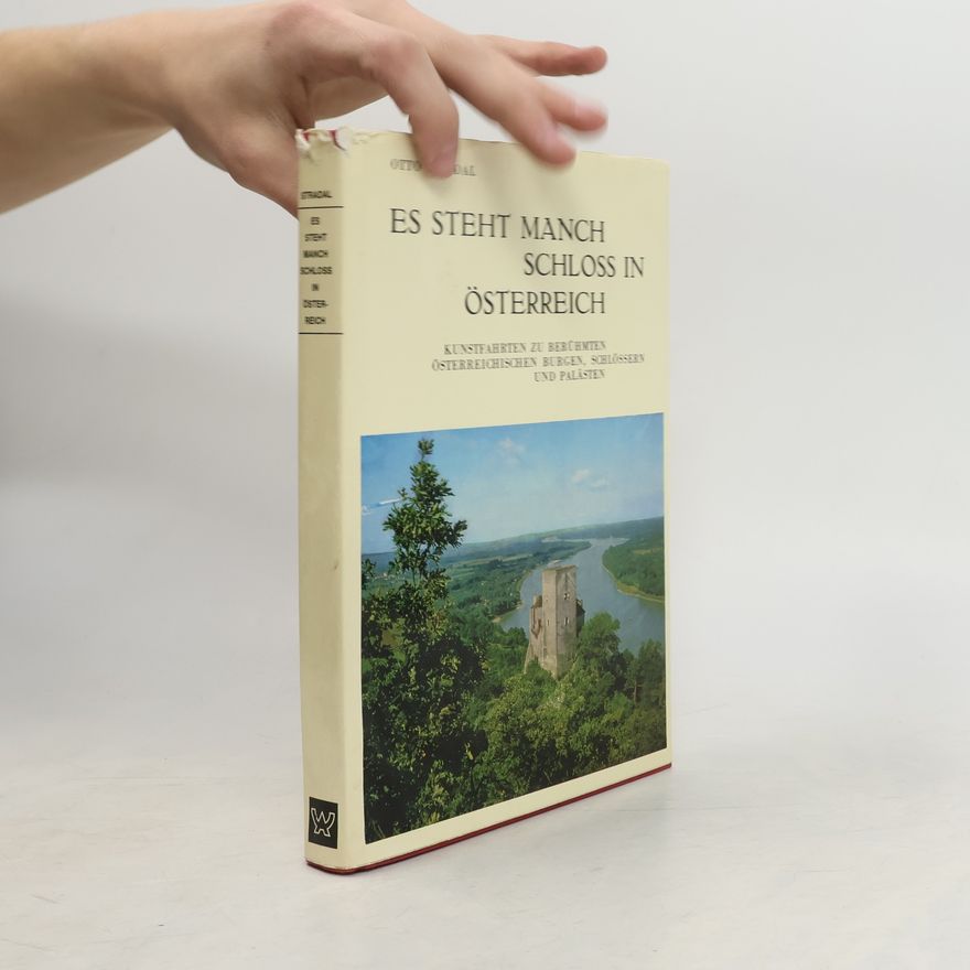 Otto Stradal Es steht manch Schloss in Österreich