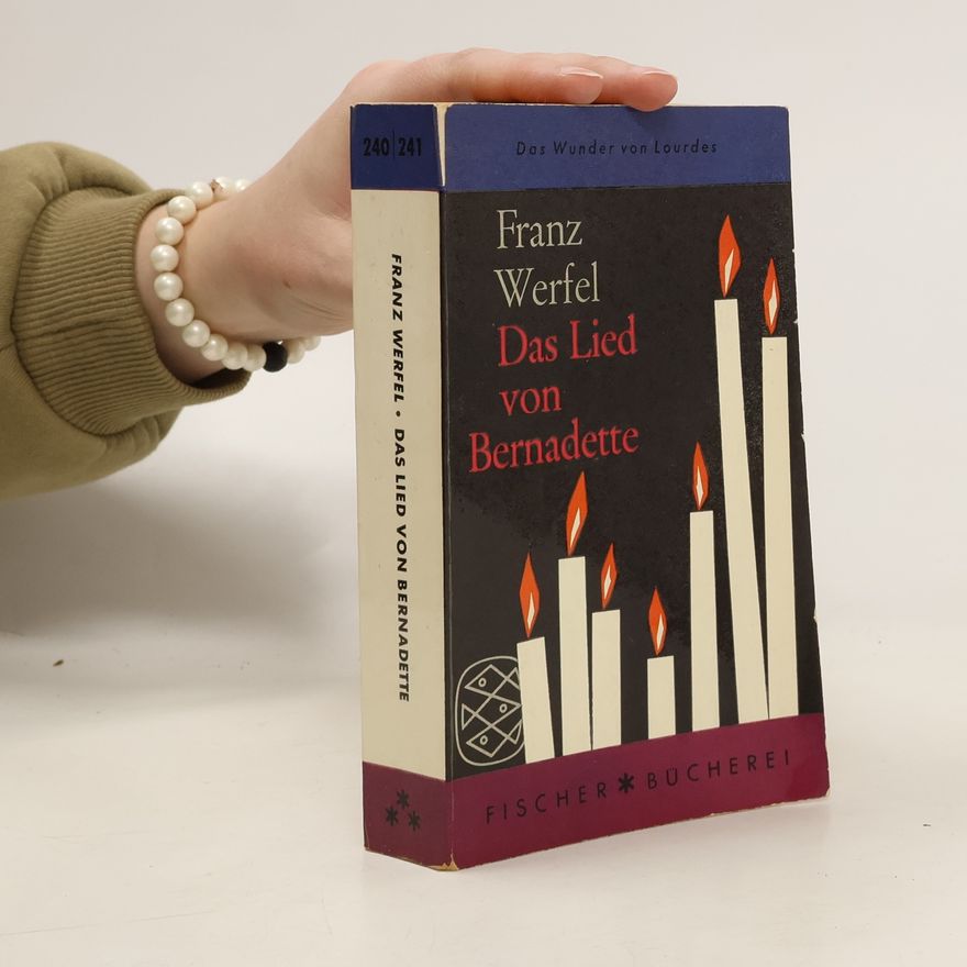 Franz Werfel Das Lied von Bernadette