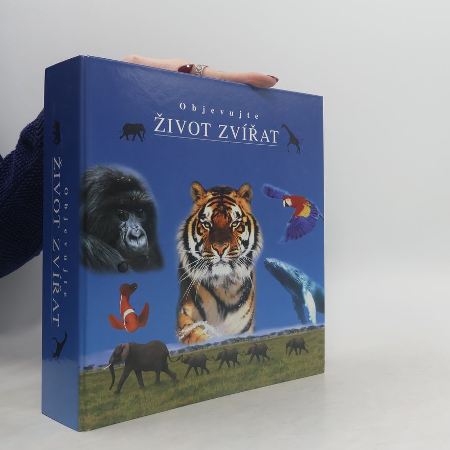 Various authors Objevujte život zvířat. Skupina 3-5