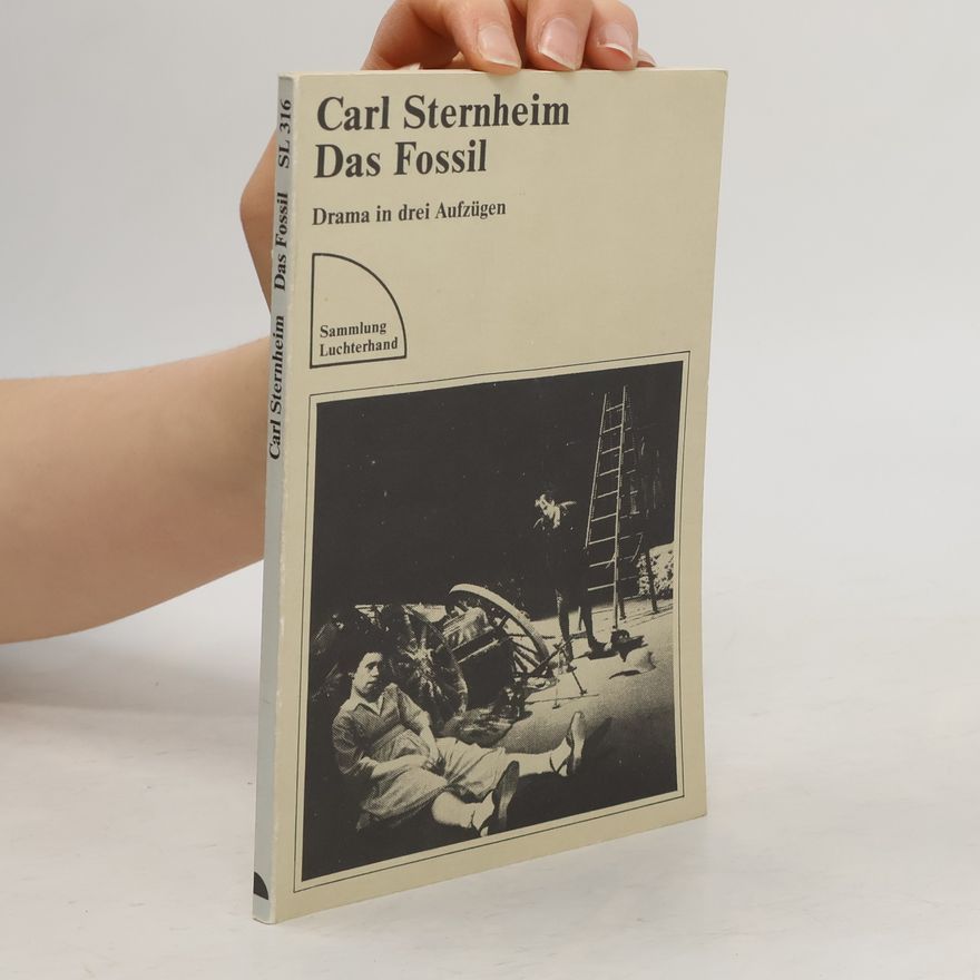 Carl Sternheim Das Fossil