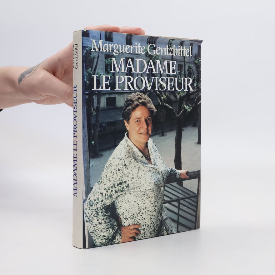Marguerite Gentzbittel Madame le proviseur