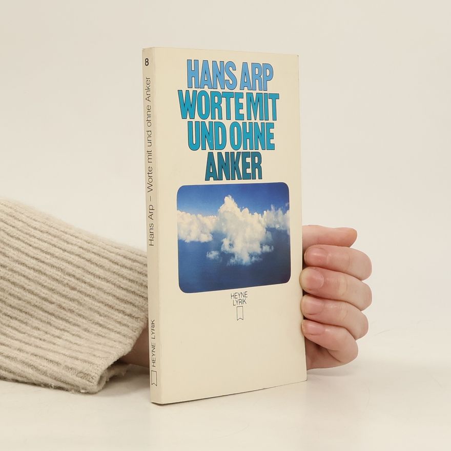 Jean Arp Worte mit und ohne Anker