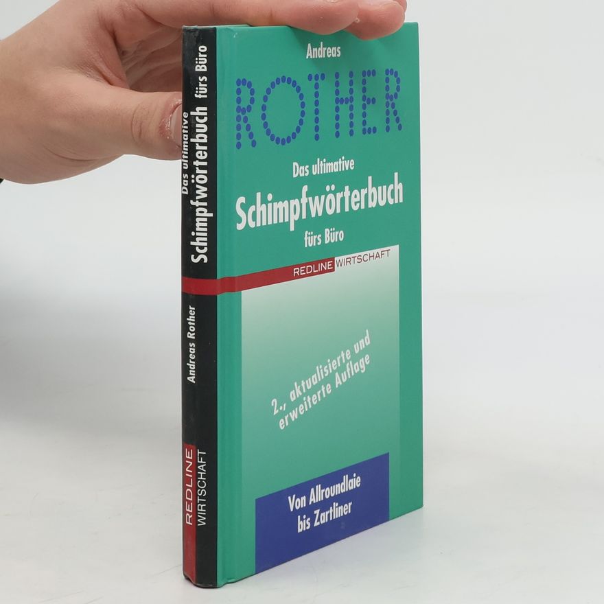 Andreas Rother Das ultimative Schimpfwörterbuch fürs Büro