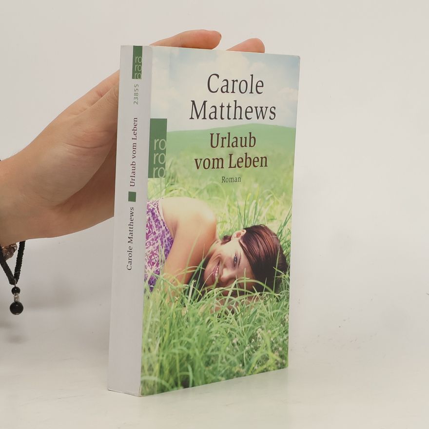 Carole Matthews Urlaub vom Leben