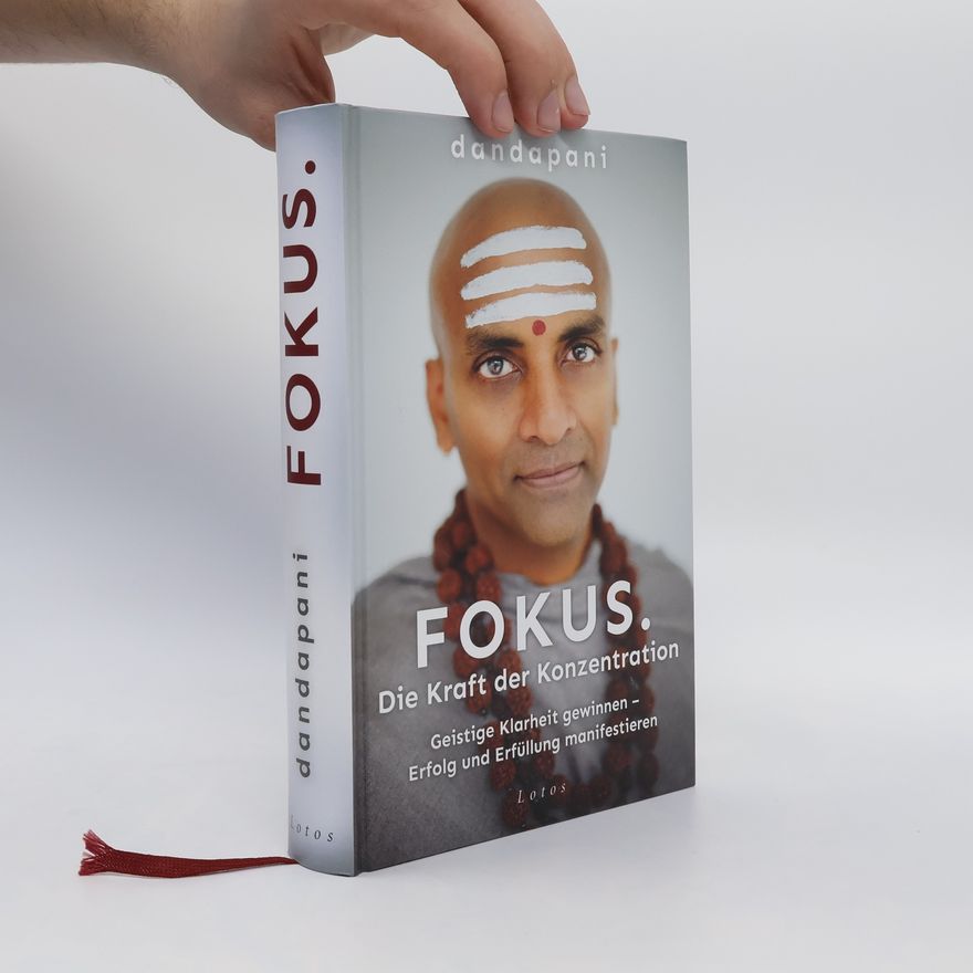 Dandapani Fokus, die Kraft der Konzentration