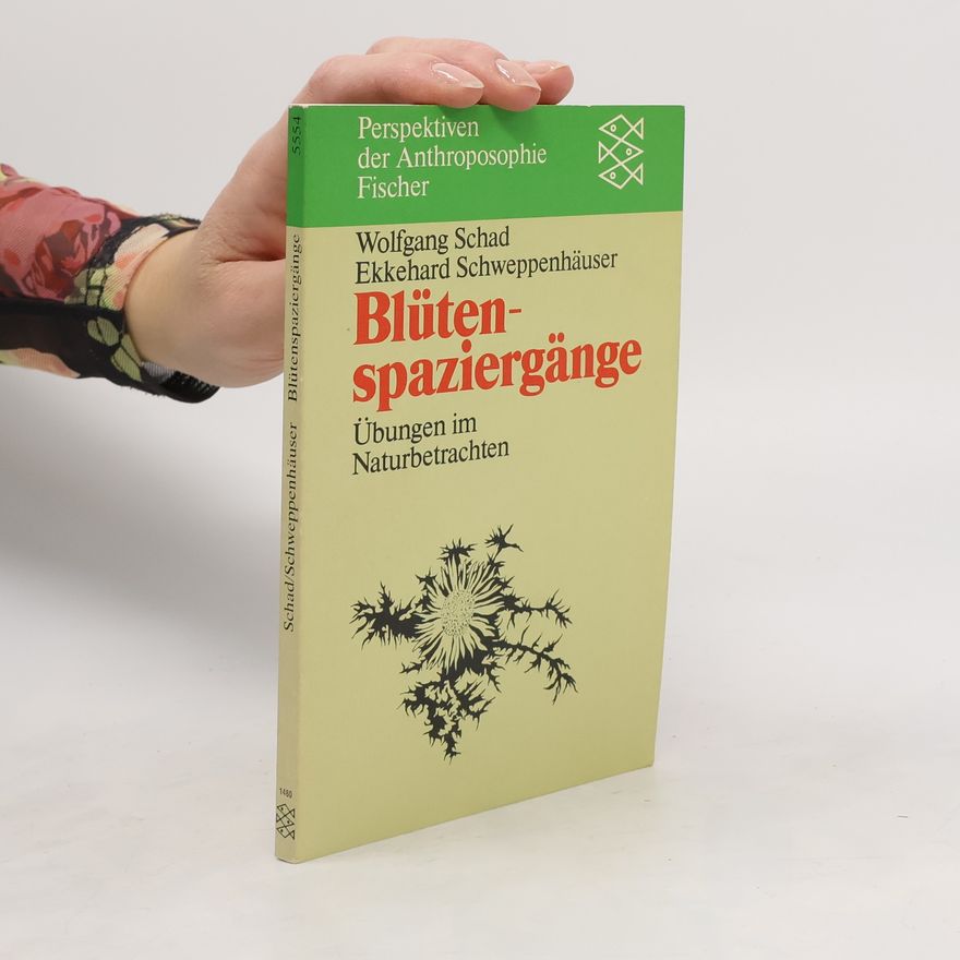 Wolfgang Schad Blütenspaziergänge