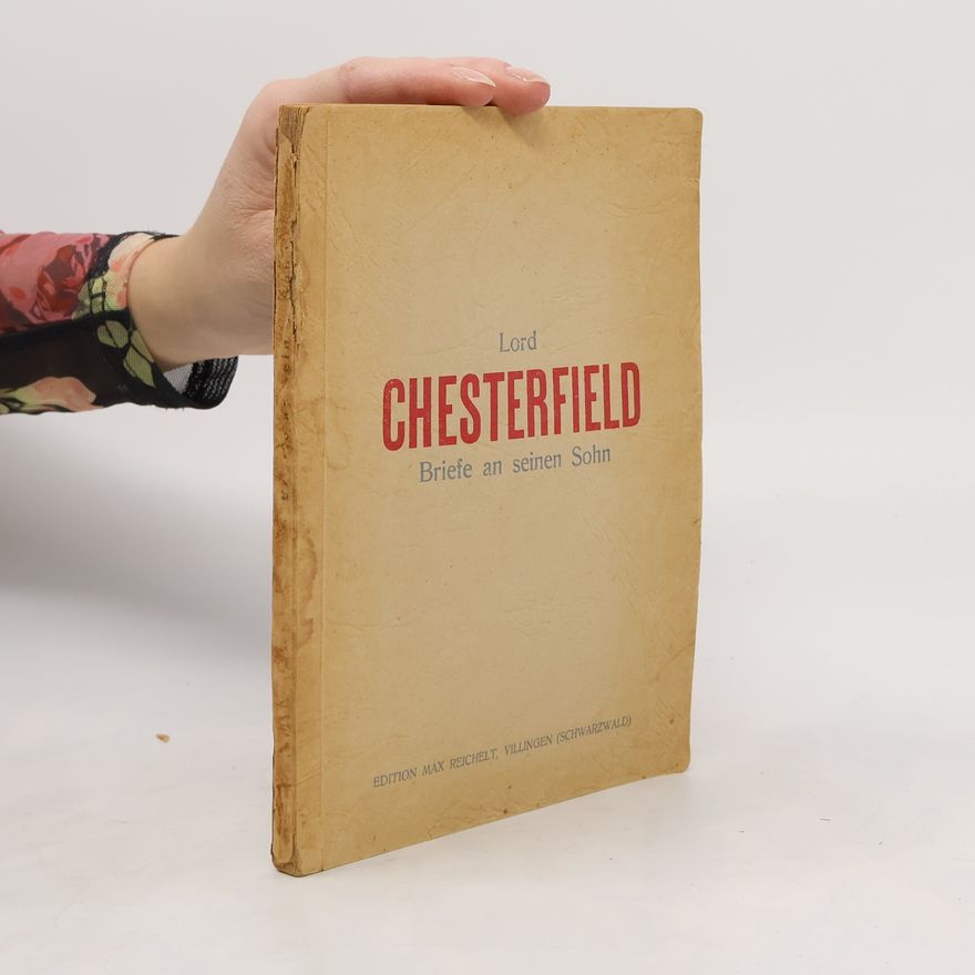 Lord Chesterfield Briefe an seinen Sohn