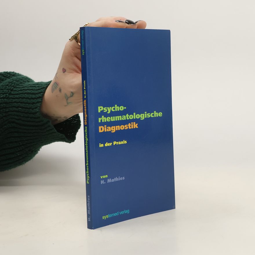 H. Mathies Psychorheumatologische Diagnostik in der Praxis