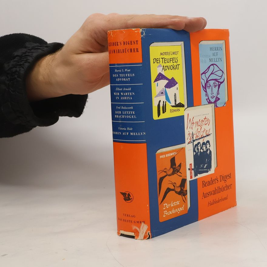 Fred Bodsworth Reader's Digest Auswahlbücher: Des Teufels Advokat. Wir warten in Ashiy. Der letzte Brachvogel. Herrin auf Mellyn
