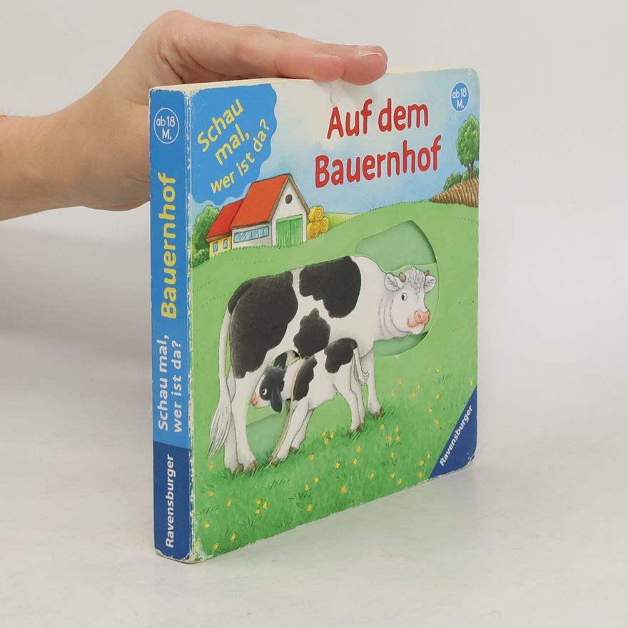 Barbara Jelenkovich Schau mal, wer ist da? - auf dem Bauernhof