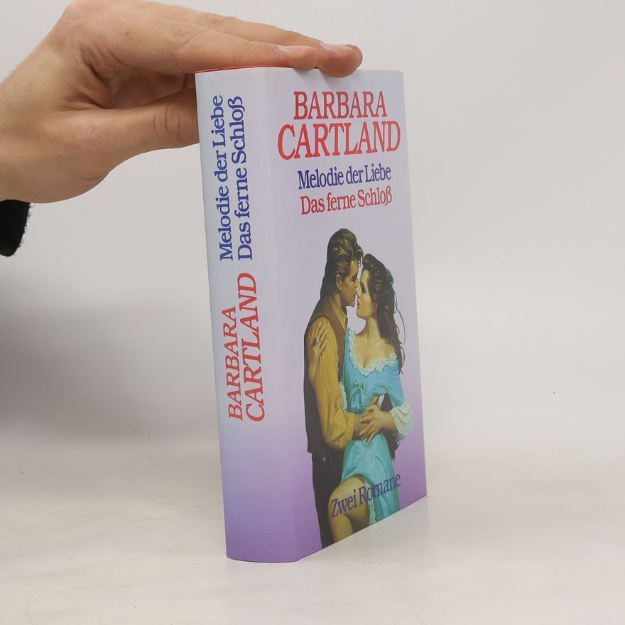 Barbara Cartland Melodie der Liebe. Das ferne Schloss