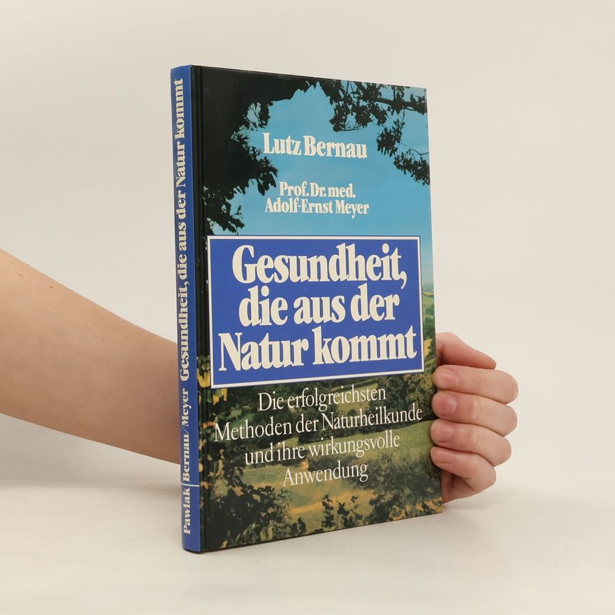 Lutz Bernau Gesundheit, die aus der Natur kommt
