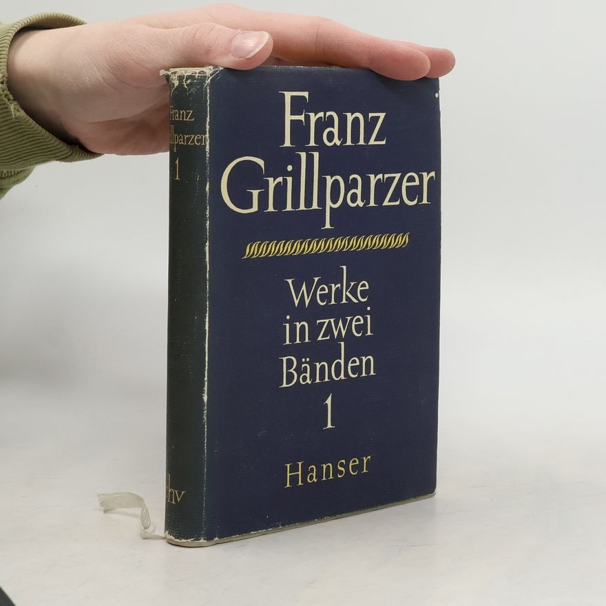 Franz Grillparzer Werke in zwei Bänden Hanser. Band 1