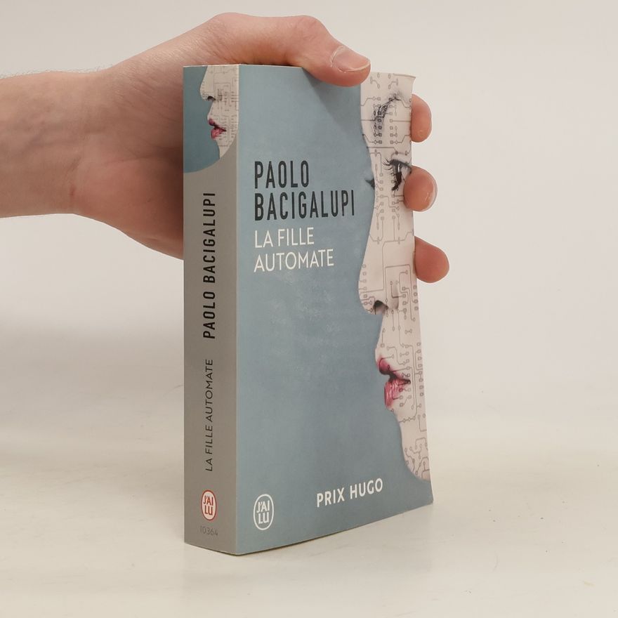 Paolo Bacigalupi La Fille Automate