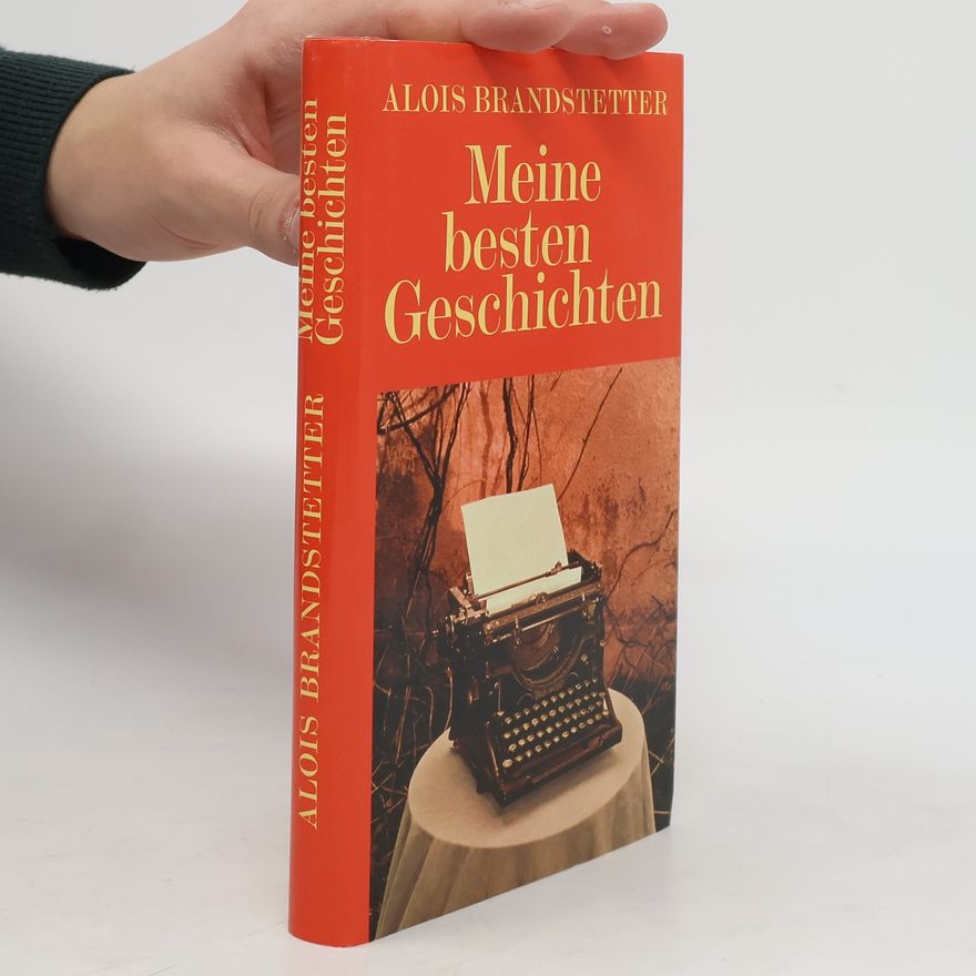 Alois Brandstetter Meine besten Geschichten