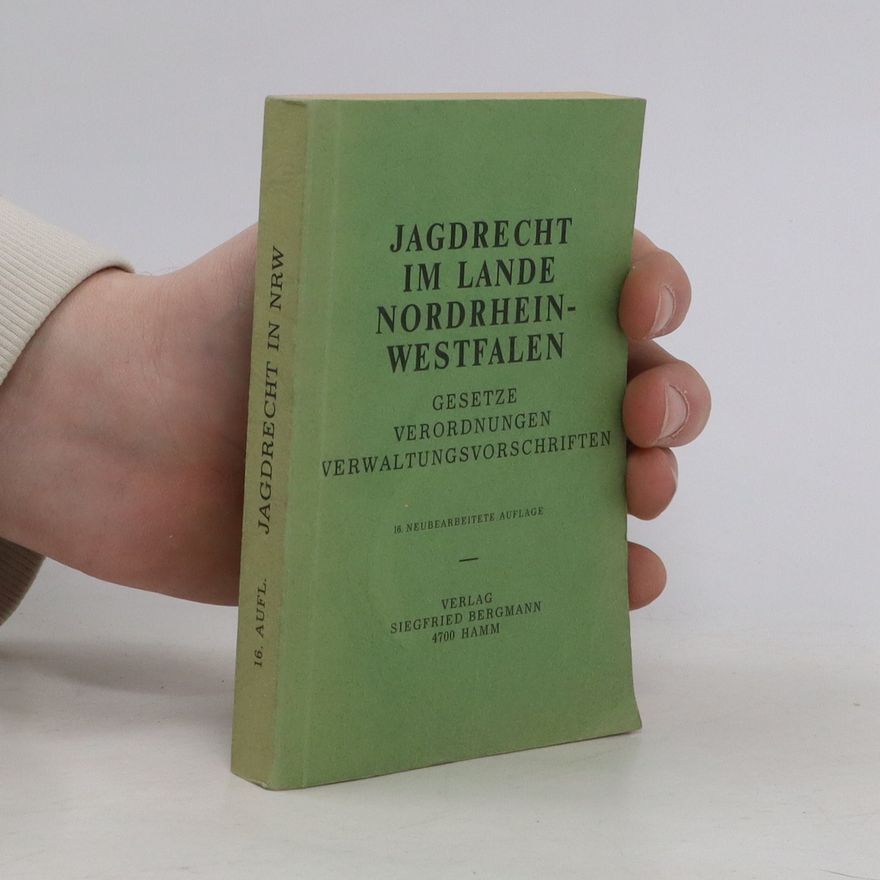 Alfons Baumgardt Jagdrecht im Lande Nordrhein-Westfalen
