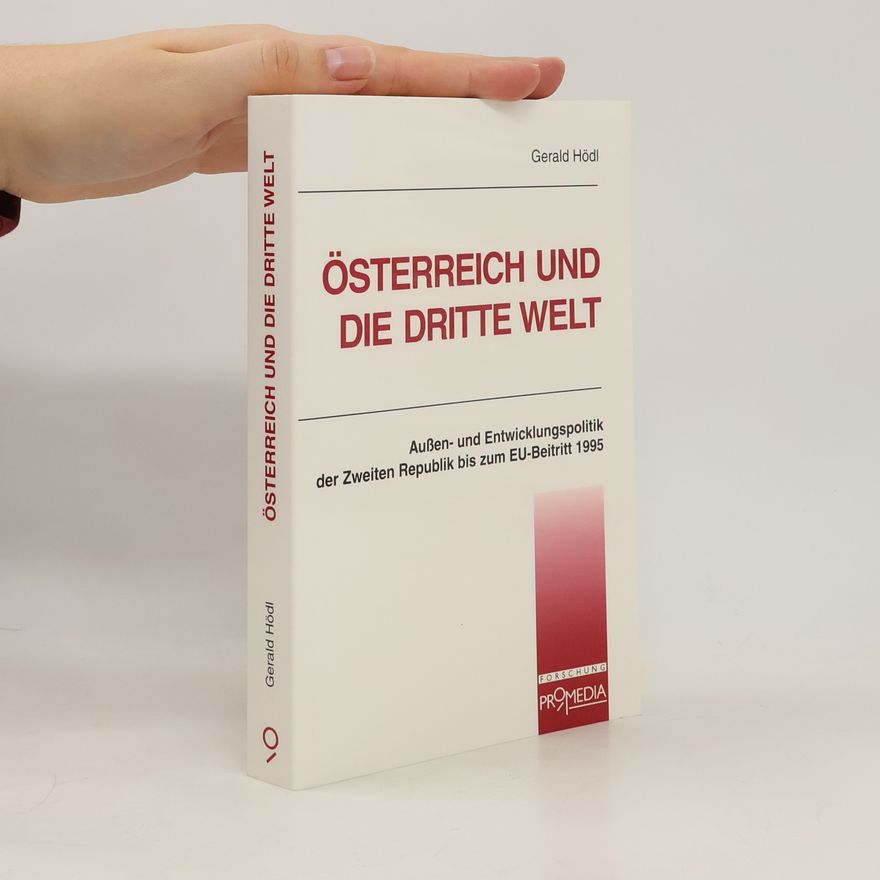 Gerald Hödl Österreich und die Dritte Welt