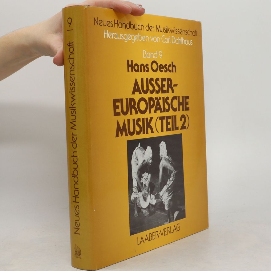Carl Dahlhaus Neues Handbuch der Musikwissenschaft. Herausgegeben. Band 9. Ausser-Europäische Musik Teil 2