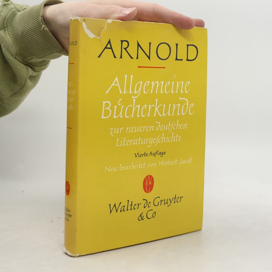 Robert Franz Arnold Allgemeine Bücherkunde zur neueren deutschen Literaturgeschichte