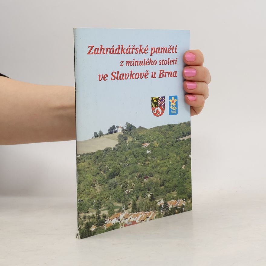 Autorenkollektiv Zahrádkářské paměti z minulého století ve Slavkově u Brna