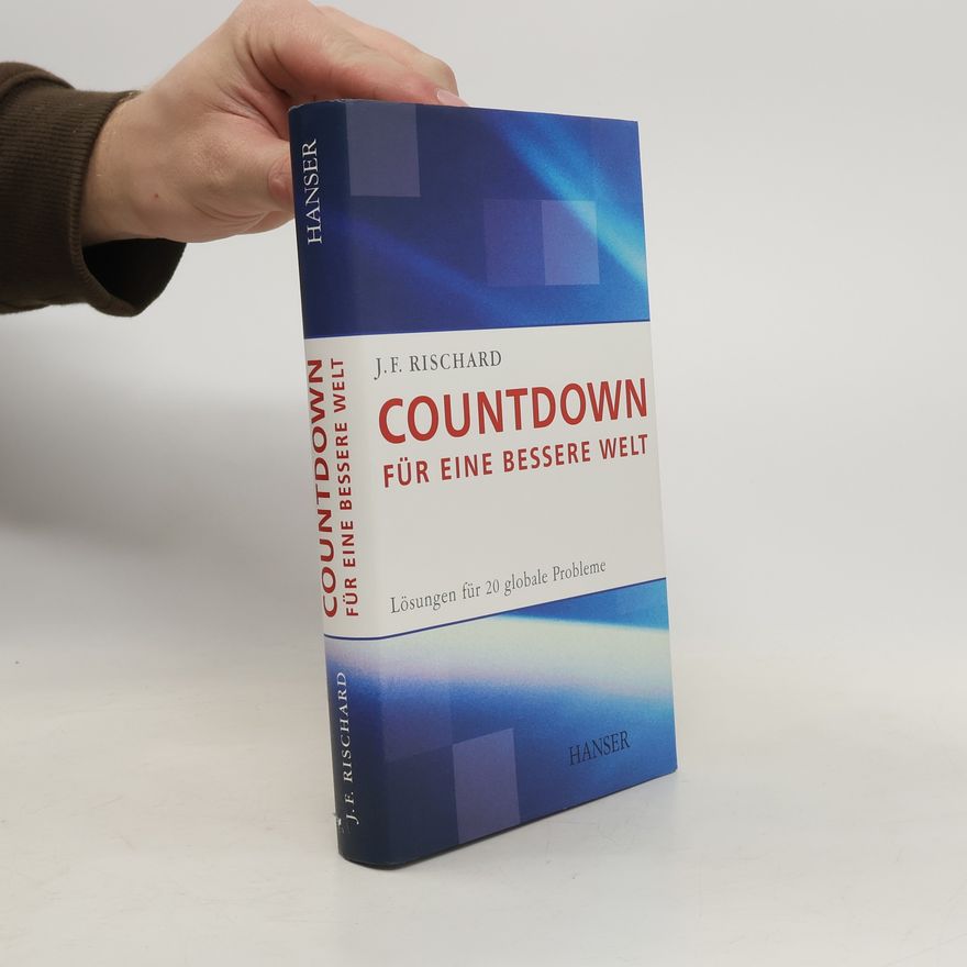 J. F. Rischard Countdown für eine bessere Welt