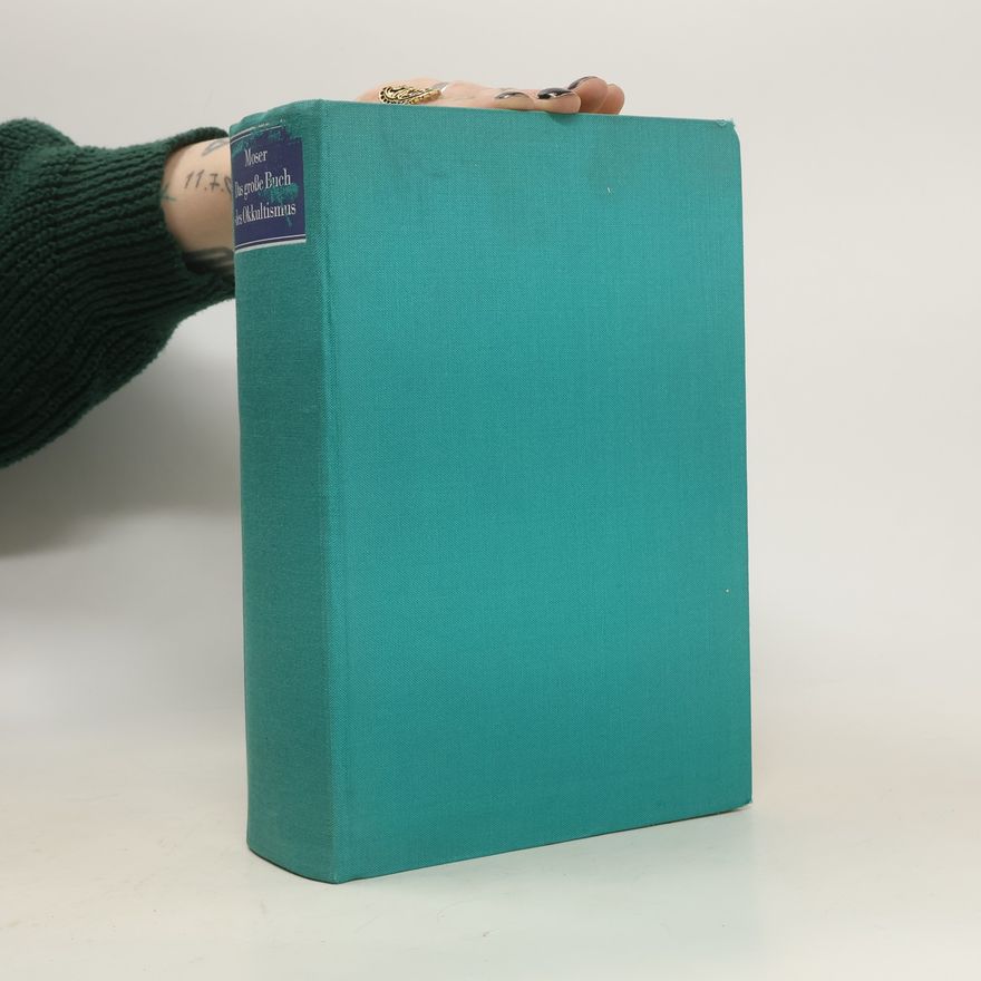 Fanny Moser Das grosse Buch des Okkultismus