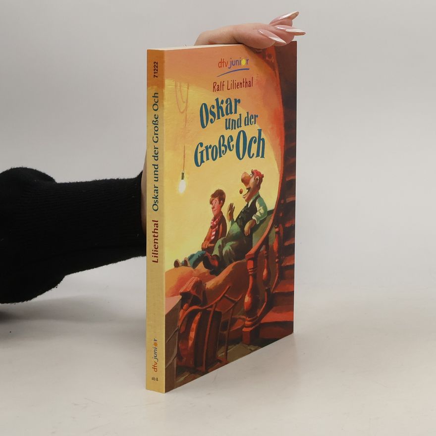 Ralf Lilienthal Oskar und der Große Och