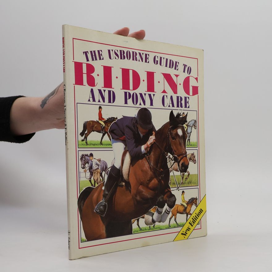 Elizabeth Polling The Usborne Guide to Riding & Pony Care