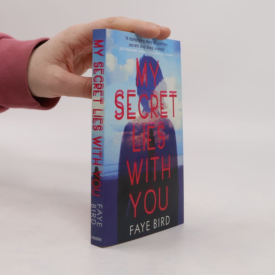 Faye Bird My Secret Lies With You