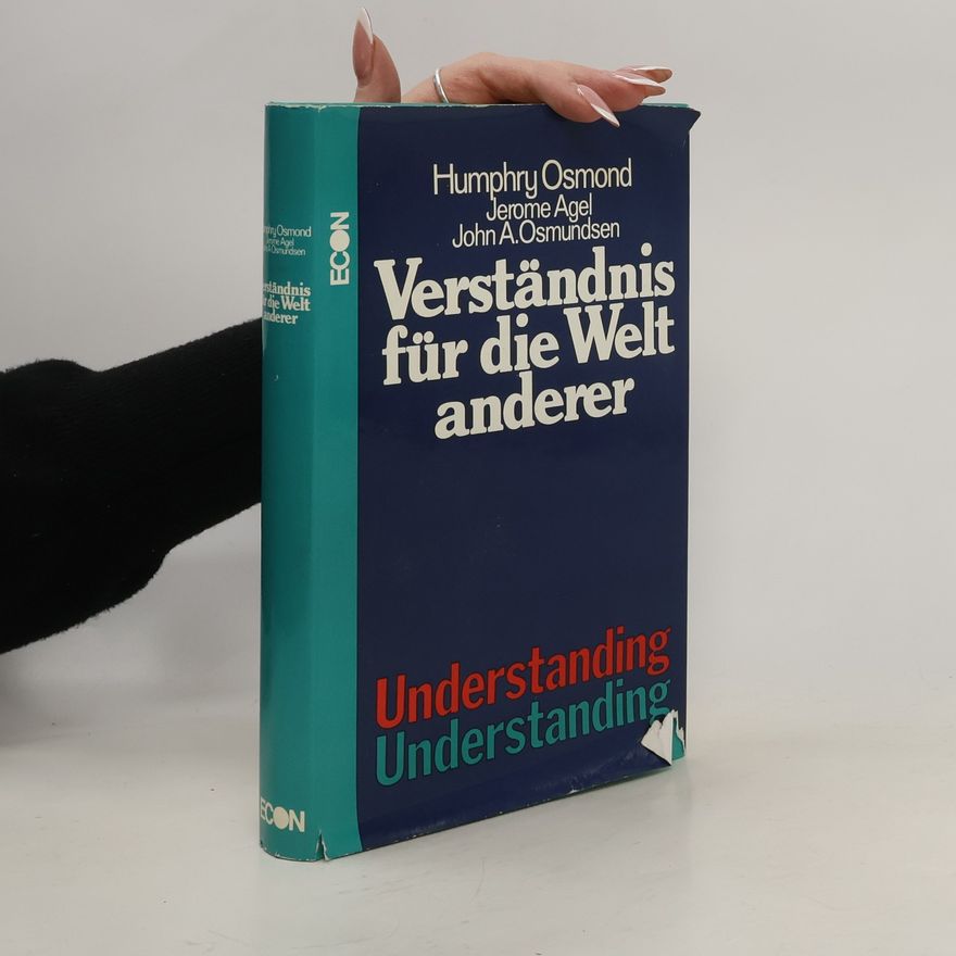 Humphry Osmond Verständnis für die Welt anderer