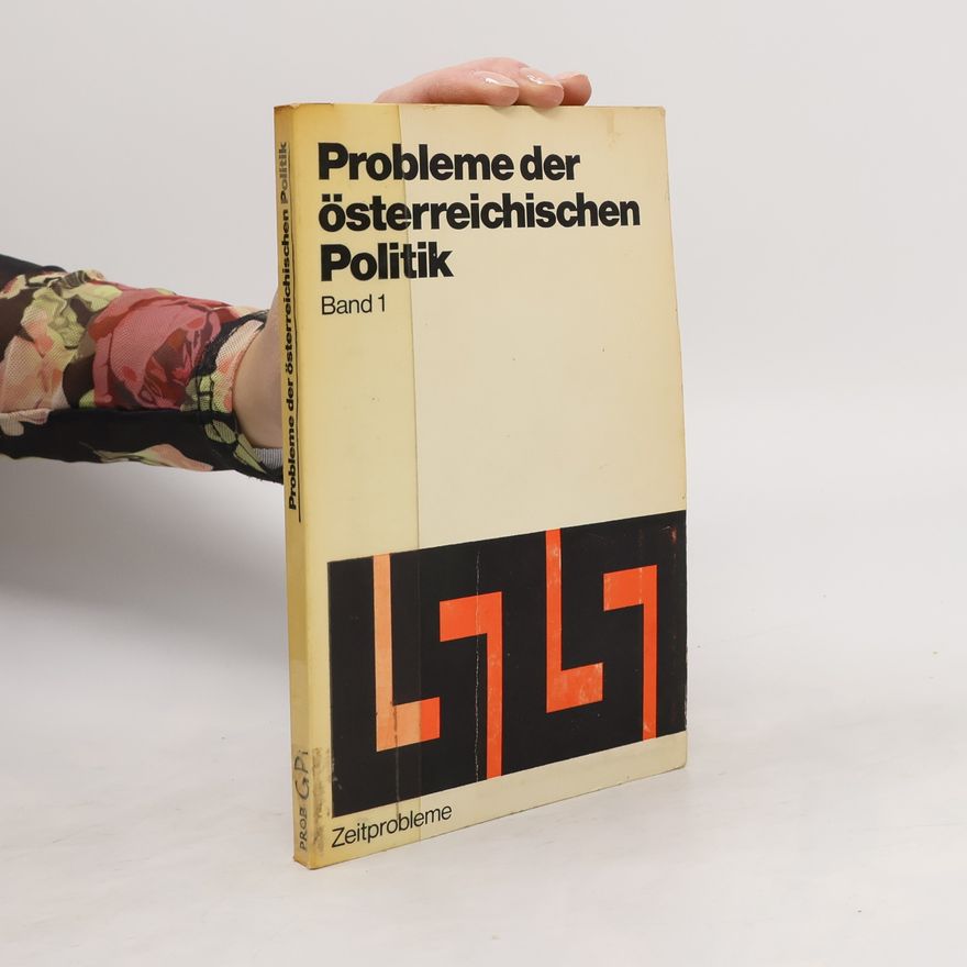 Heinz Kienzl Probleme der österreichischen Politik. Band 1