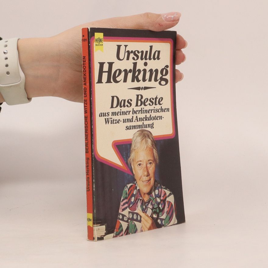 Ursula Herking Das Beste aus meiner berlinerischen Witze- und Anekdotensammlung