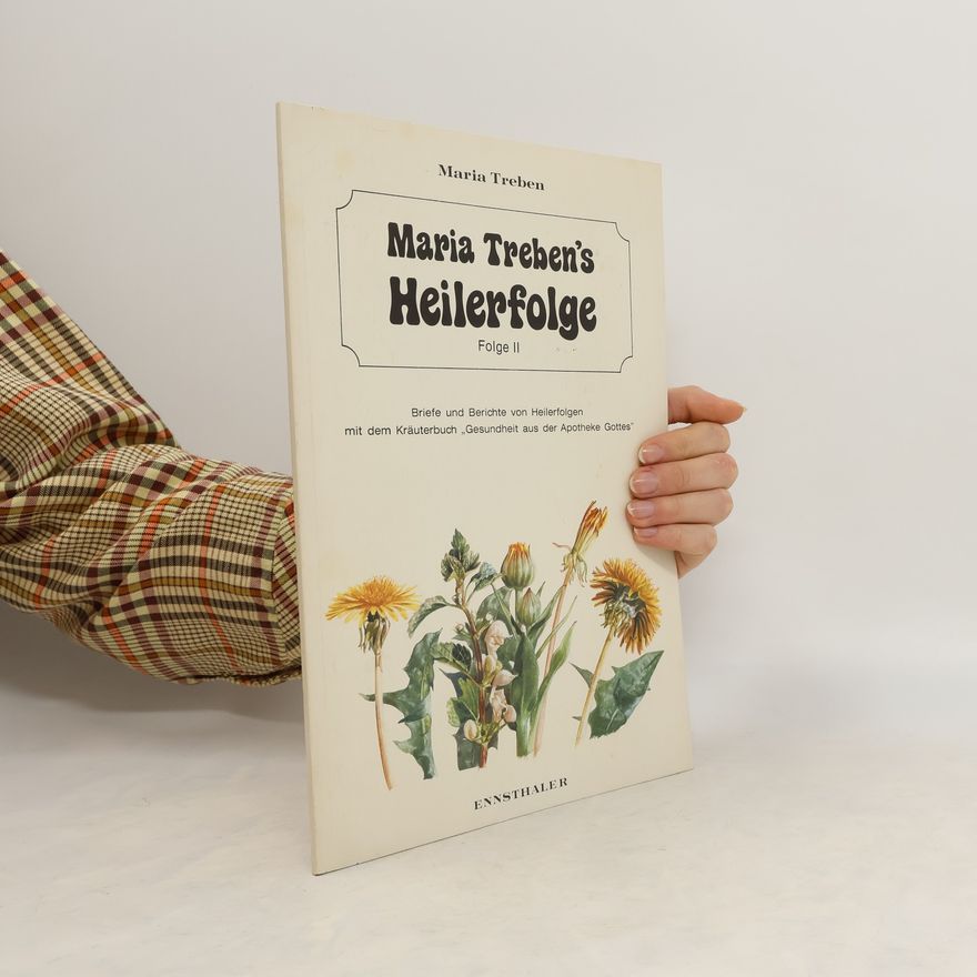 Maria Treben Maria Treben's Heilerfolge II.