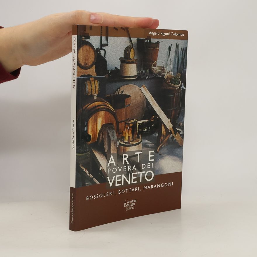 Autorenkollektiv Arte povera nel Veneto. Bossoleri, Bottari, Marangoni