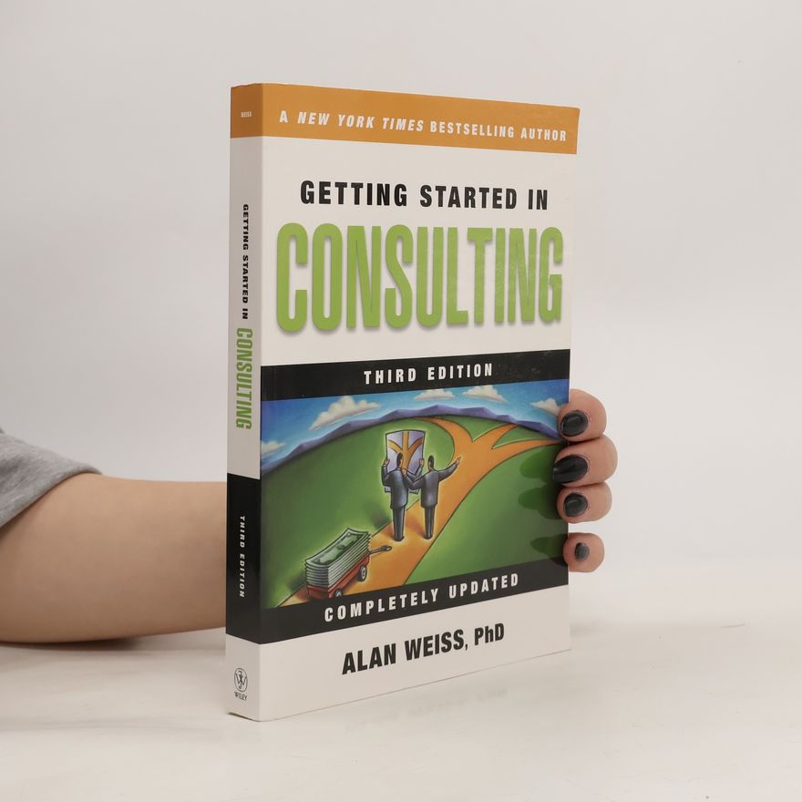 Alan Weiss Getting Started in Consulting