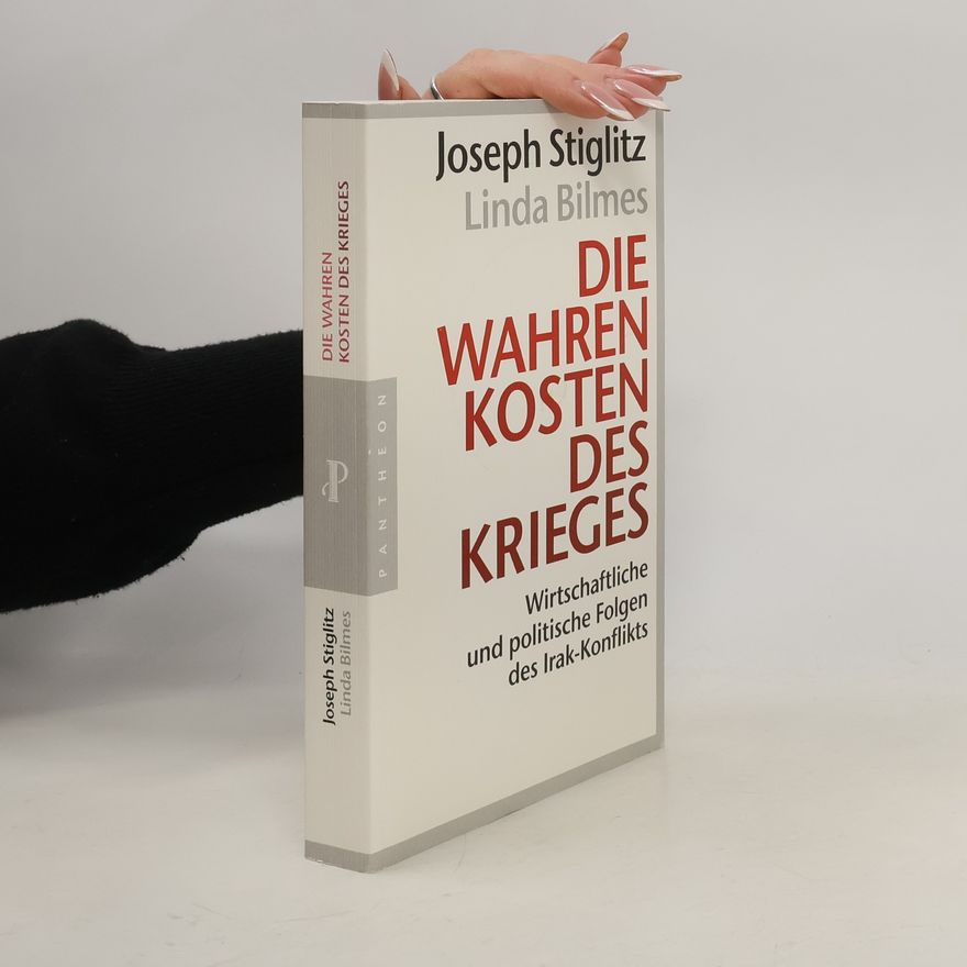 Joseph E. Stiglitz Die wahren Kosten des Krieges