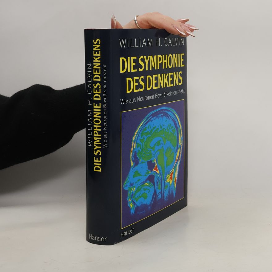 William H. Calvin Die Symphonie des Denkens