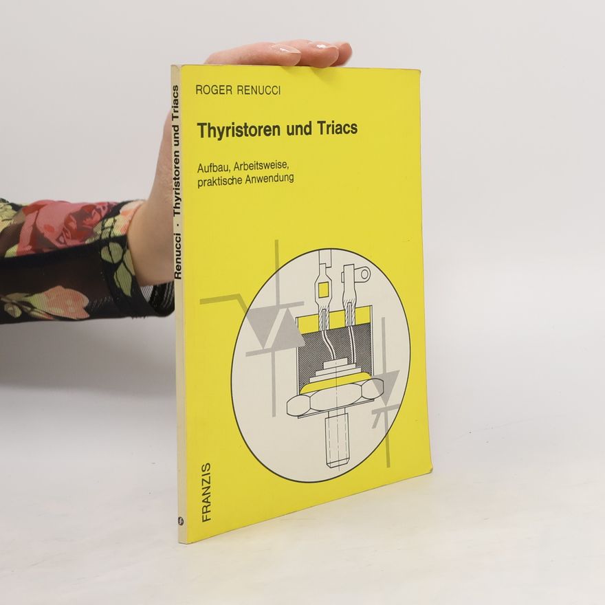 Roger Renucci Thyristoren und Triacs