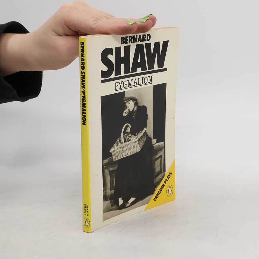 George Bernard Shaw Pygmalion