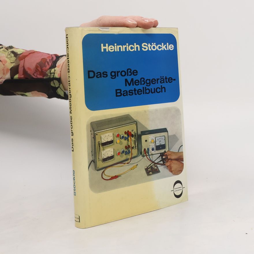 Heinrich Stöckle Das grosse Messgeräte-Bastelbuch