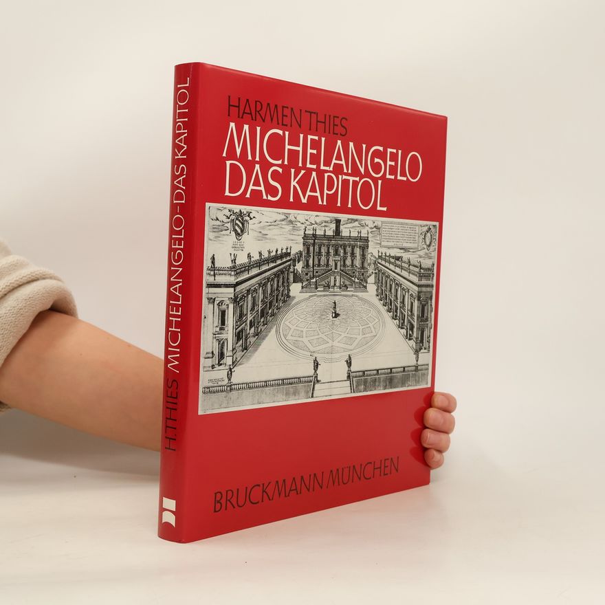 Harmen Thies Michelangelo, das Kapitol