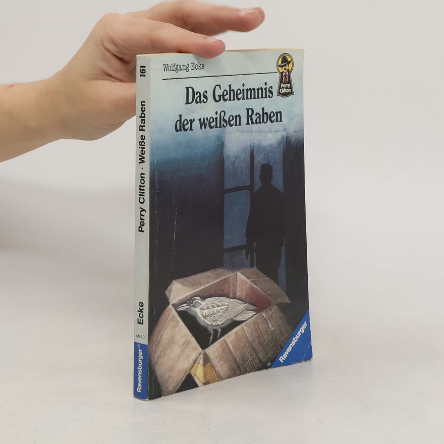 Wolfgang Ecke Das Geheimnis der weißen Raben