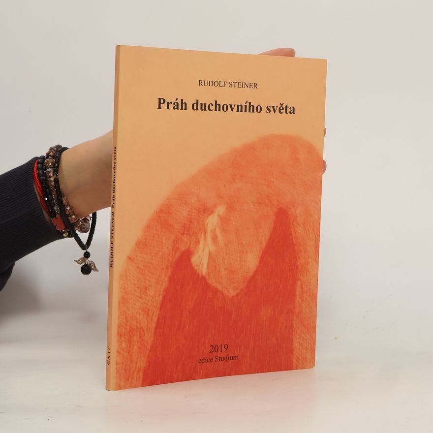 Rudolf Steiner Práh duchovního světa - Aforistické výklady