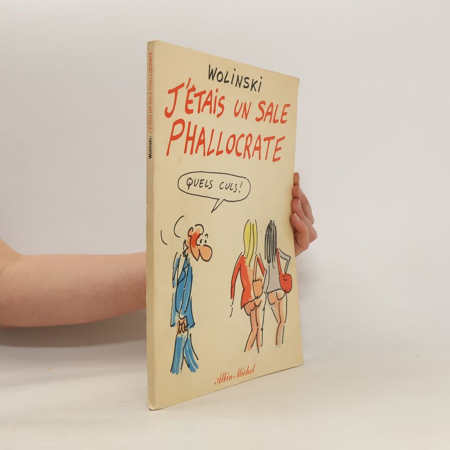 Georges Wolinski J'étais un sale phallocrate