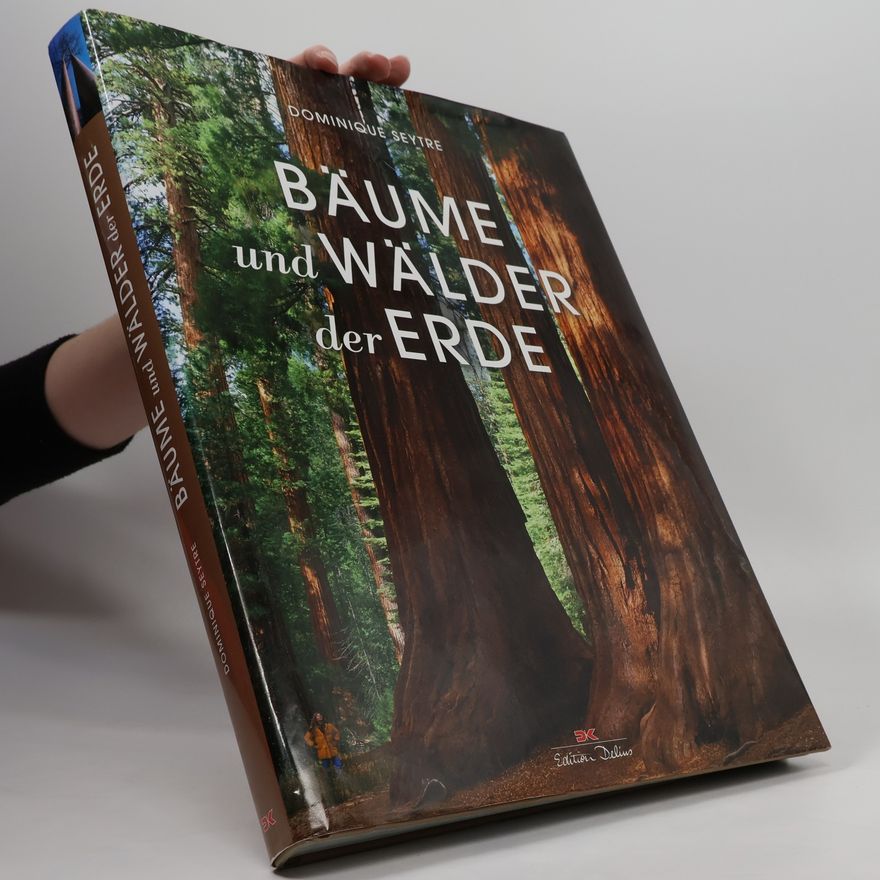 Dominique Seytre Bäume und Wälder der Erde